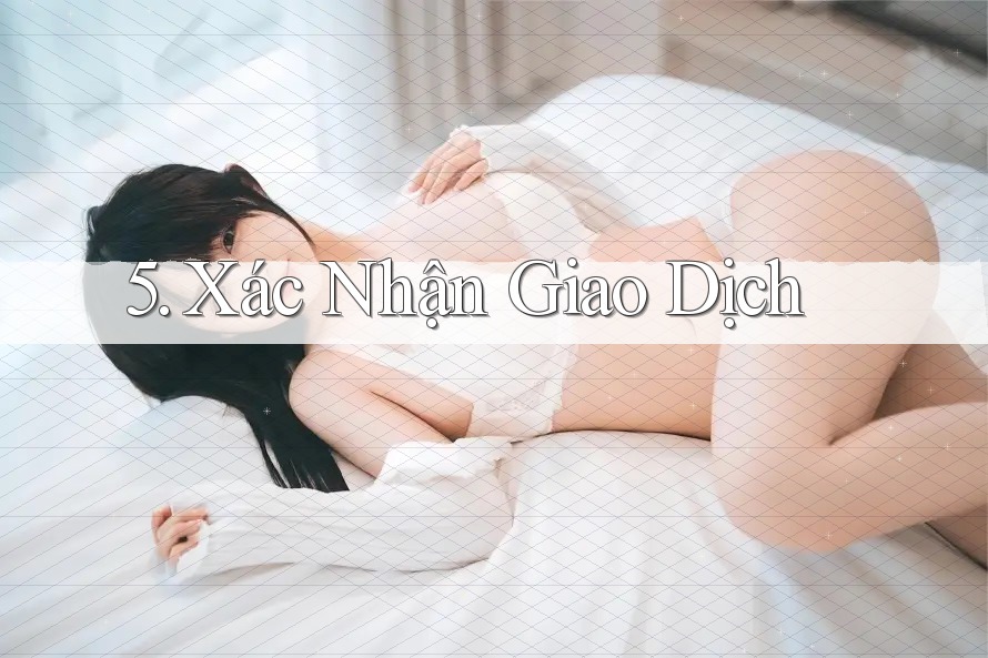 5. Xác Nhận Giao Dịch