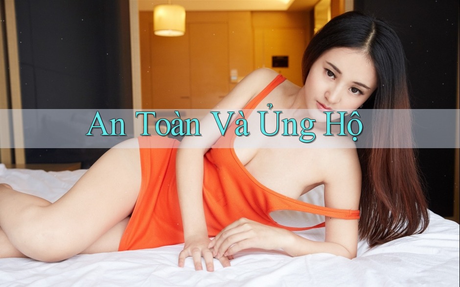 An Toàn Và Ủng Hộ An Toàn Và Ủng Hộ