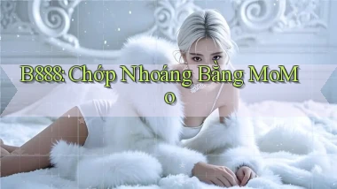 b888 chớp nhoáng bằng momo