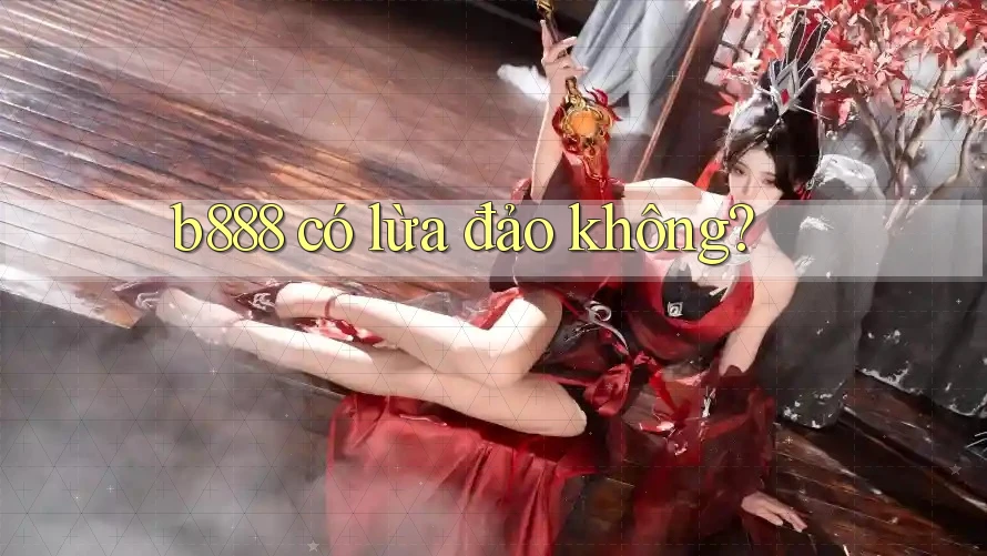 b888 có lừa đảo không? b888 có lừa đảo không?