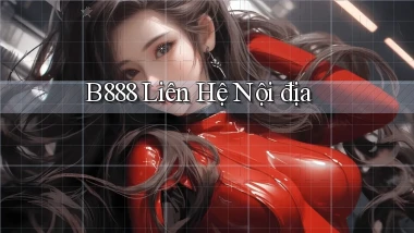 b888 liên hệ nội địa