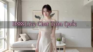 b888 live chat toàn quốc