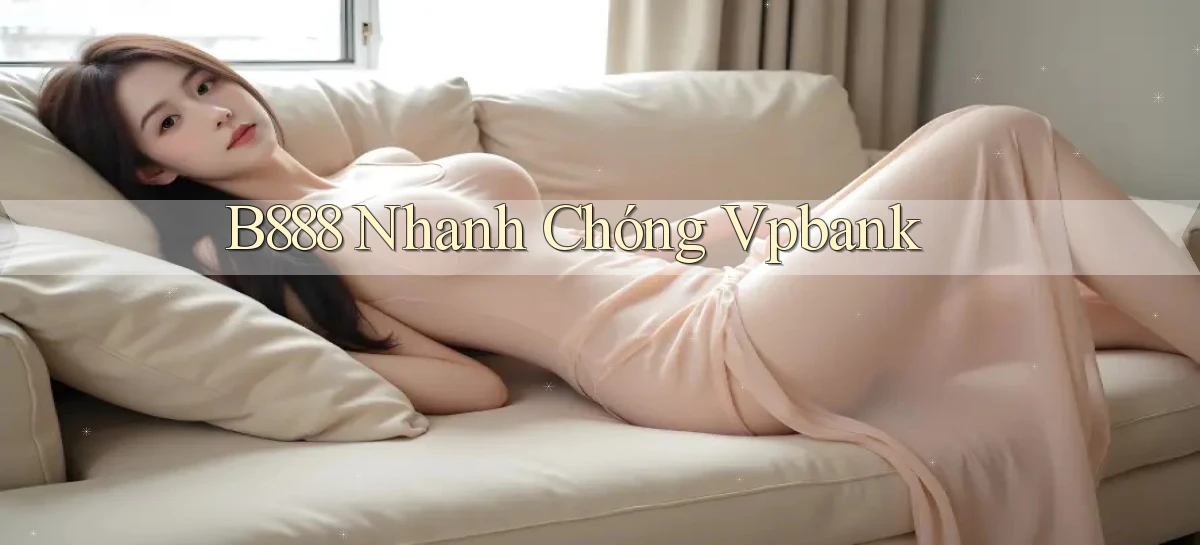 b888 nhanh chóng vpbank