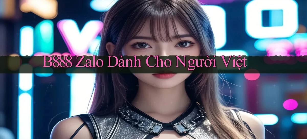 b888 zalo dành cho người việt