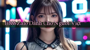 b888 zalo dành cho người việt
