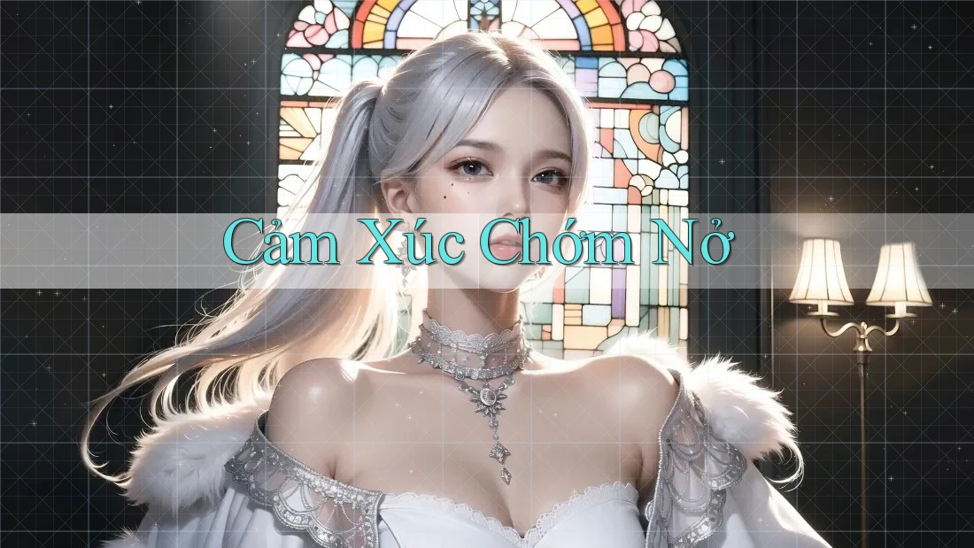Cảm Xúc Chớm Nở Cảm Xúc Chớm Nở