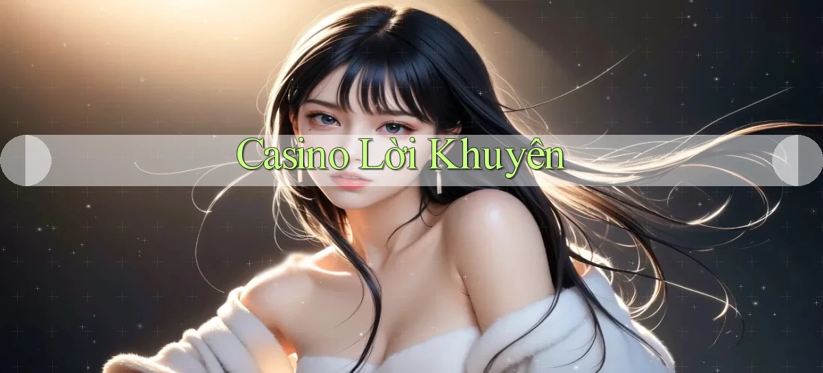 Casino Lời khuyên