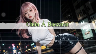 Châu Á Baccarat