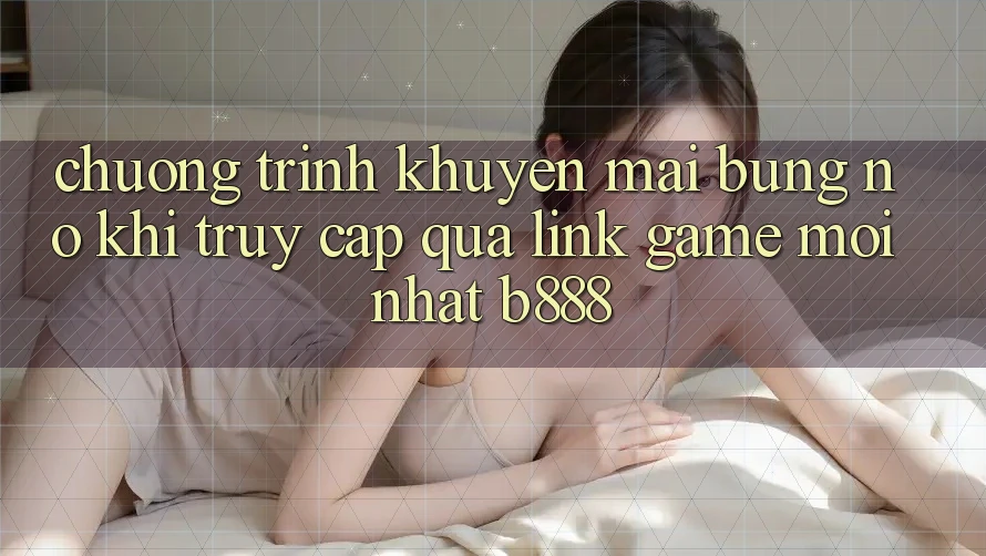 Chương trình khuyến mãi bùng nổ khi truy cập qua Link Game Mới nhất b888 Chương trình khuyến mãi bùng nổ khi truy cập qua Link Game Mới nhất b888