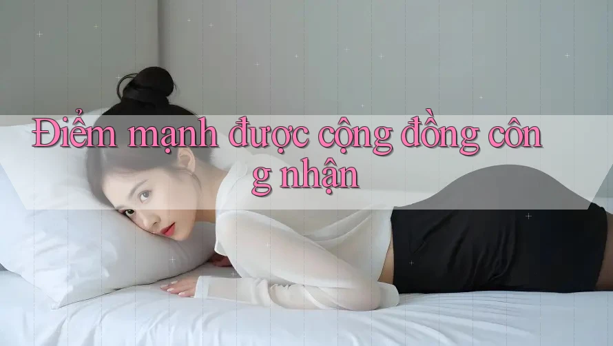 Điểm mạnh được cộng đồng công nhận Điểm mạnh được cộng đồng công nhận