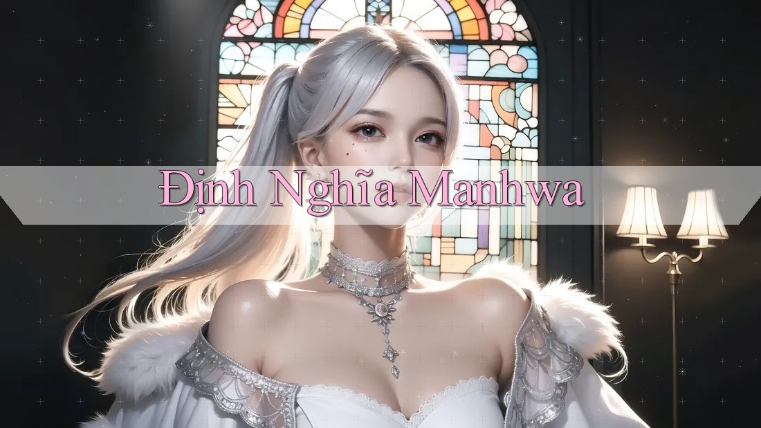 Định Nghĩa Manhwa Định Nghĩa Manhwa