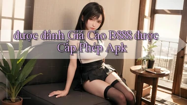 được đánh giá cao b888 được cấp phép apk