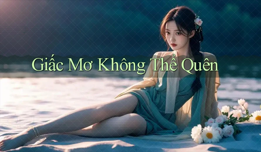 Giấc Mơ Không Thể Quên