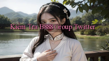 kiểm tra b888 group twitter