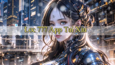loc 777 app tải xỉu