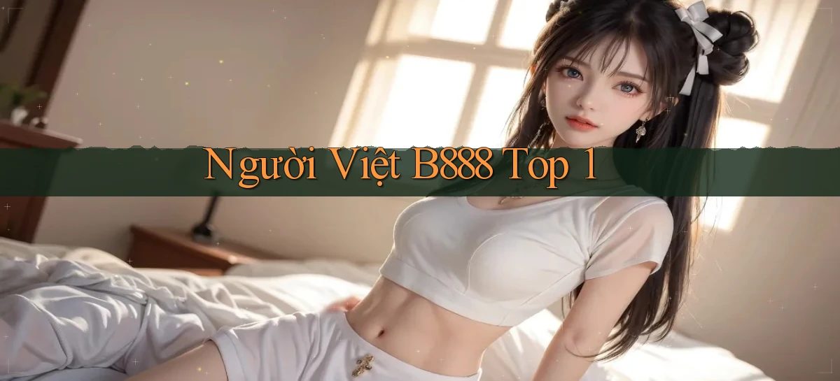 người việt b888 top 1