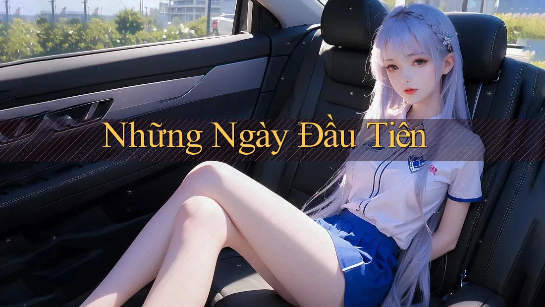 Những Ngày Đầu Tiên Những Ngày Đầu Tiên
