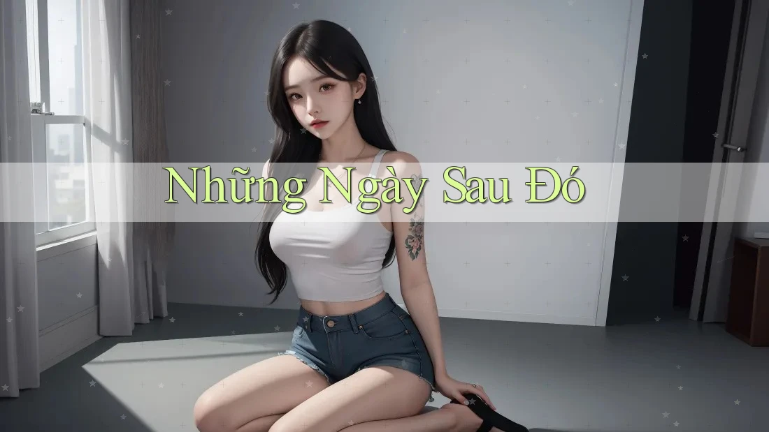 Những Ngày Sau Đó
