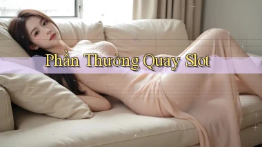 Phần thưởng Quay slot