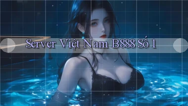 server việt nam b888 số 1