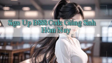 sign up b888 code giáng sinh hôm nay