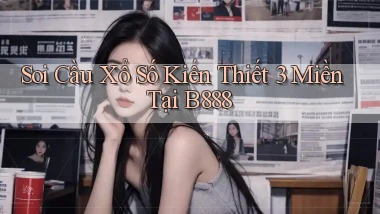 soi cầu xổ số kiến thiết 3 miền tại b888