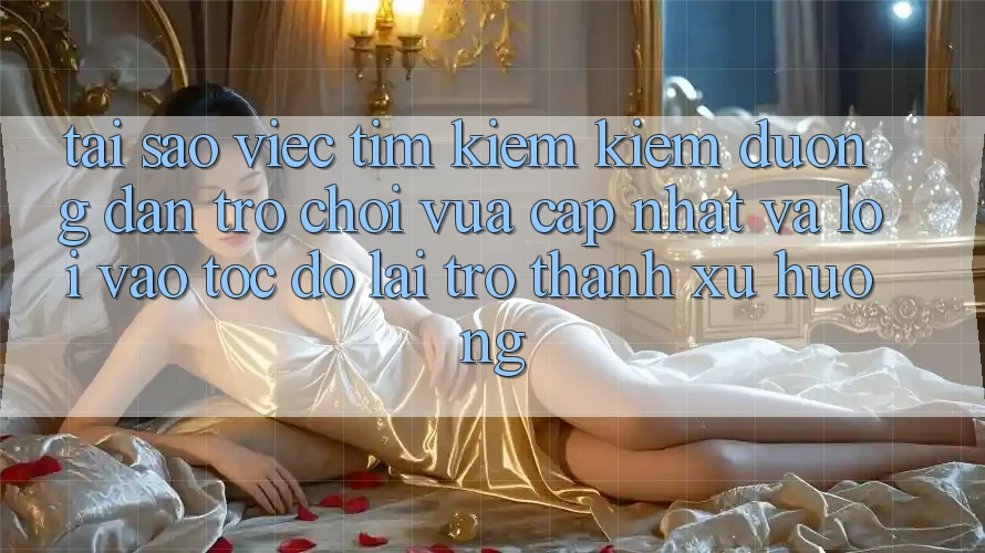 Tại sao việc tìm kiếm kiếm “Đường dẫn Trò chơi Vừa cập nhật” và “Lối Vào Tốc độ” lại trở thành xu hướng?