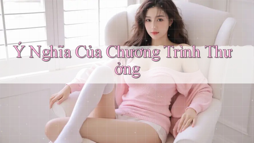 Ý Nghĩa Của Chương Trình Thưởng